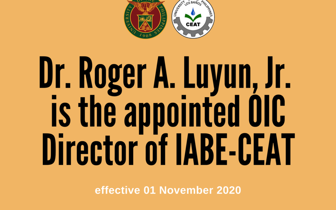 Dr. Luyun as OIC Director of IABE-CEAT